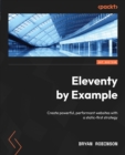 Image for Eleventy by Example: Create Powerful, Performant Websites With a Static-First Strategy