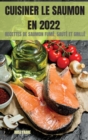 Image for Cuisiner Le Saumon En 2022 : Recettes de Saumon Fume, Saute Et Grille