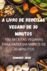 Image for A Livro de Receitas Vegano de 30 Minutos