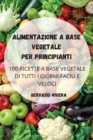 Image for Alimentazione a Base Vegetale Per Principianti