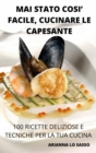 Image for Mai Stato Cosi&#39; Facile, Cucinare Le Capesante