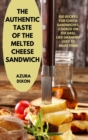 Image for The Authentic Taste of the Melted Cheese Sandwich