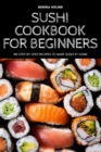 Image for SUSHI COOKBOOK FOR BEGINNERS