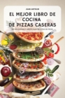 Image for El Mejor Libro de Cocina de Pizzas Caseras