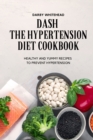 Image for Dash the Hypertension Diet Cookbook