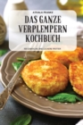 Image for Das Ganze Verplempern Kochbuch