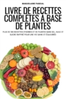 Image for Livre de Recettes Completes A Base de Plantes