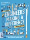 Image for Engineers making a difference  : inventors, technicians, scientists and tech entrepreneurs changing the world, and how you can join them