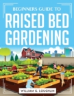 Image for Beginners Raised Bed Gardening