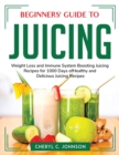 Image for BEGINNERS&#39; GUIDE TO JUICING: WEIGHT LOSS