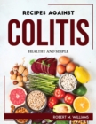 Image for Recipes Against Colitis : Healthy and Simple