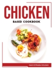 Image for Chicken Based Cookbook