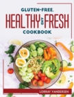Image for Gluten-Free, Healthy and Fresh Cookbook
