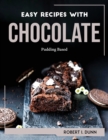 Image for Easy Recipes with Chocolate : Pudding Based