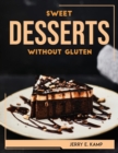 Image for Sweet Desserts Without Gluten
