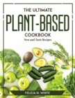 Image for The Ultimate Plant-Based Cookbook : New and Tasty Recipes