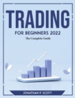 Image for Trading for Beginners 2022 : The Complete Guide