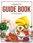 Image for Complete Guide book For Raw Food Diets