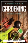 Image for A Specific Guide in Gardening for Beginners