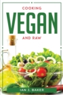 Image for Cooking Vegan and Raw