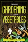 Image for Organic Gardening To Grow Vegetables