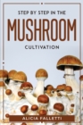 Image for Step By Step In The Mushroom Cultivation