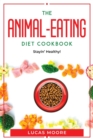 Image for The Animal-Eating Diet Cookbook