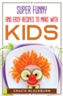 Image for Super funny and easy recipes to make with kids