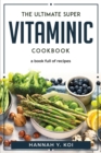 Image for The Ultimate Super Vitaminic Cookbook