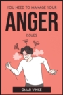 Image for You Need to Manage Your Anger Issues