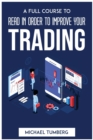 Image for A Full Course to Read in Order to Improve Your Trading