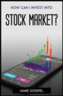 Image for How Can I Invest Into Stock Market?