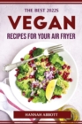 Image for The Best 2022s Vegan Recipes for Your Air Fryer