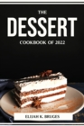 Image for The Dessert Cookbook of 2022