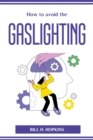 Image for How to avoid the Gaslighting