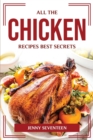 Image for All the Chicken Recipes Best Secrets