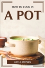 Image for How to Cook in a Pot