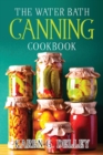 Image for The Water Bath Canning Cookbook