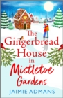Image for The gingerbread house in Mistletoe Gardens