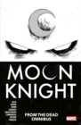 Image for Moon Knight  : from the dead omnibus