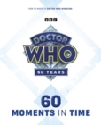Image for Doctor Who  : 60 moments in time