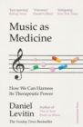 Image for Music as Medicine: How We Can Harness Its Therapeutic Power
