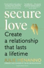 Image for Secure love  : create a relationship that lasts a lifetime