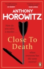 Image for Close to Death : How do you solve a murder … when everyone has the same motive? (Hawthorne, 5)