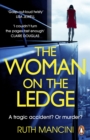 Image for The Woman on the Ledge : the MUST-READ psychological thriller for 2024, with a twist you won&#39;t see coming