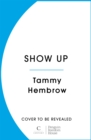 Image for Show Up : Mindset, Motivation and Creating Your Dream Life
