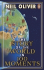Image for The Story of the World in 100 Moments