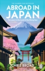 Abroad in Japan  : ten years in the Land of the Rising Sun - Broad, Chris