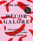 Image for Dâecor galore  : the essential guide to styling your home