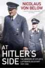Image for At Hitler&#39;s Side : The Memoirs of Hitler&#39;s Luftwaffe Adjutant, 1937 1945